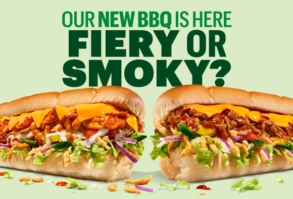 BBQ season is here ! TRY our NEW subs.