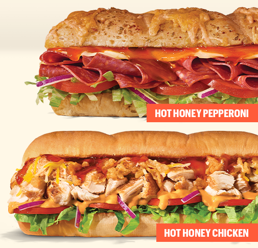 Hot Honey Pepperoni and Hot Honey Chicken subs.